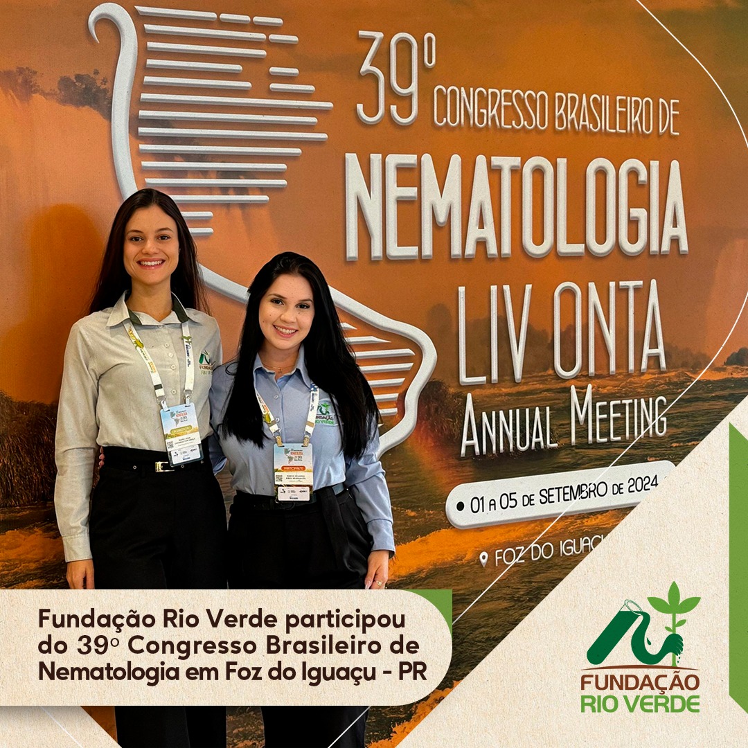 Fundação Rio Verde marca presença no 39º Congresso Brasileiro de Nematologia